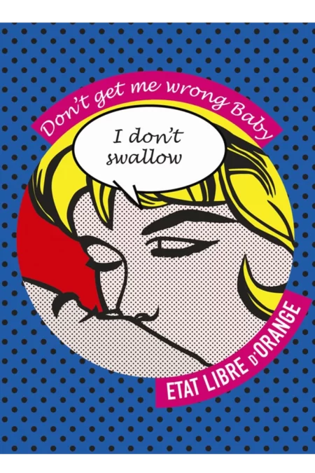 Don't get me wrong baby, I don't swallow (Etat Libre d'Orange) 2